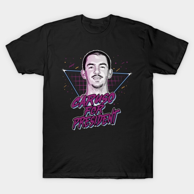 Caruso For President T-Shirt by slawisa